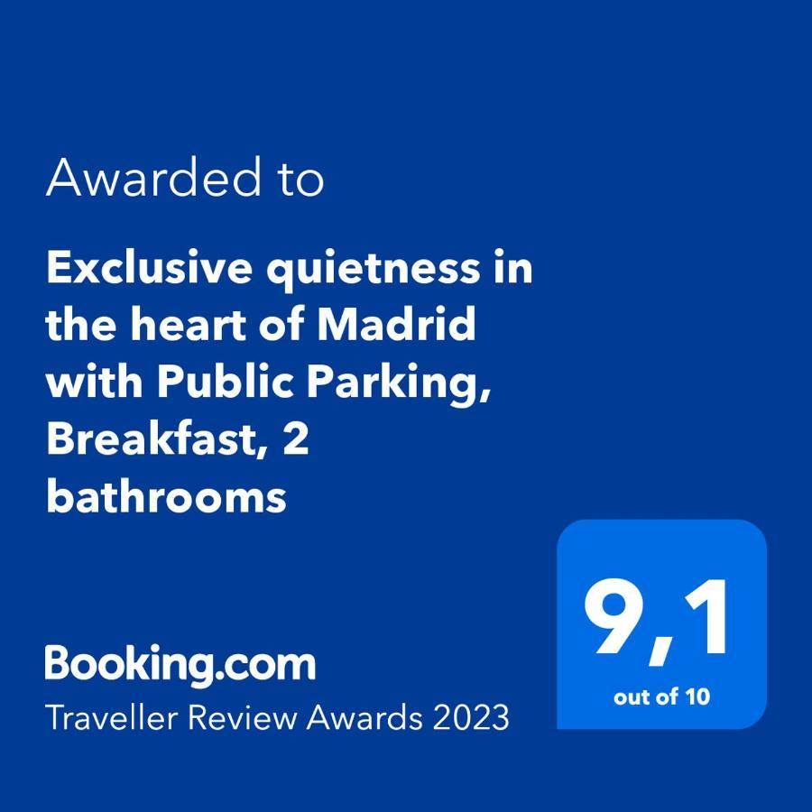 Exclusive Quietness In The Heart Of Madrid With Public Parking, Breakfast, 2 Bathrooms Bagian luar foto